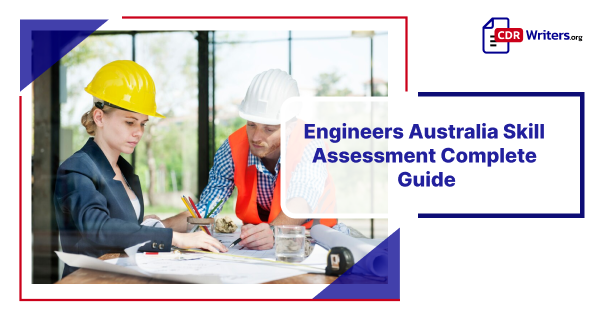 Complete guide for Engineers Australia skill assessment process.