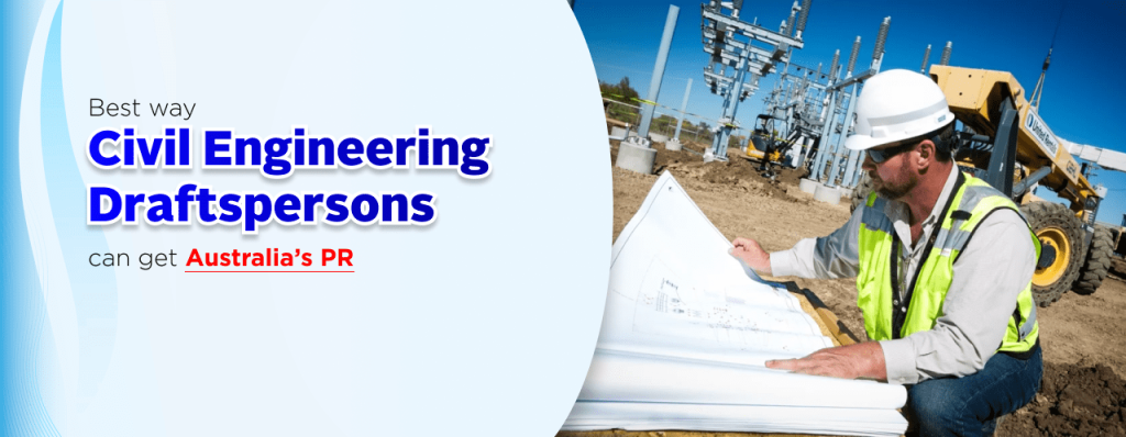 Best way Civil Engineering Draftspersons can get Australia's PR.