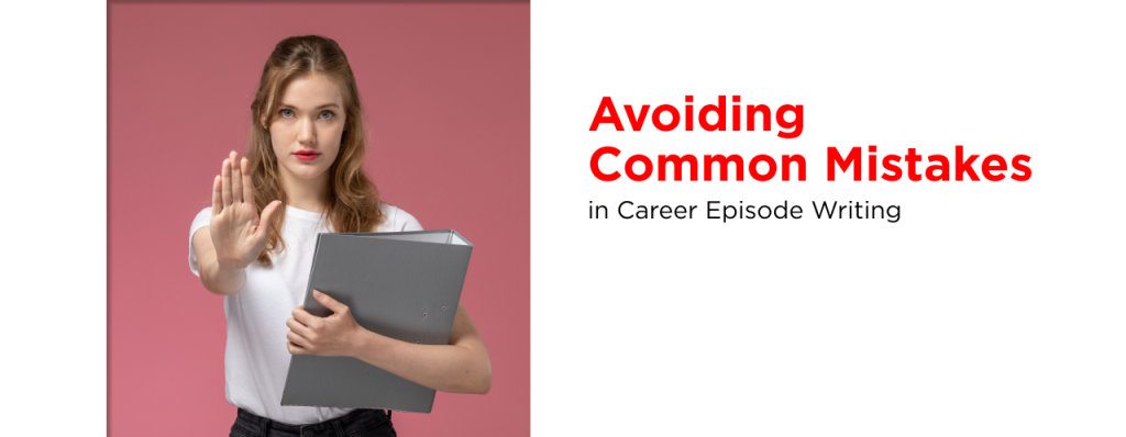 Avoid making common mistakes in Career Episode Writing