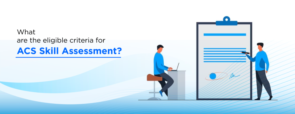 eligible criteria for ACS Skill Assessment
