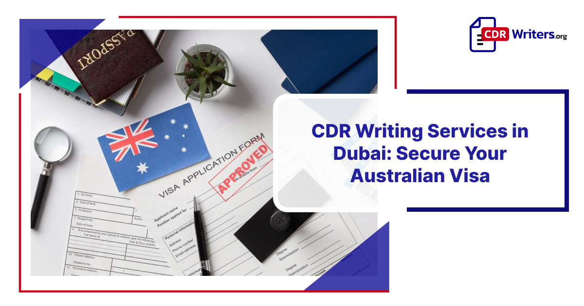 CDR Writing Services in Dubai: Your Path to an Australian Visa.