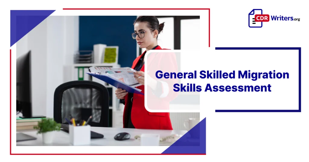 General Skilled Migration Skills Assessment